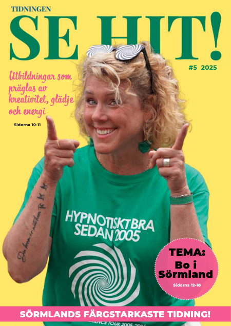 Se Hit – Sörmlands färgstarkaste tidning med reportage, kultur och människor från Nyköping, Eskilstuna och Oxelösund
