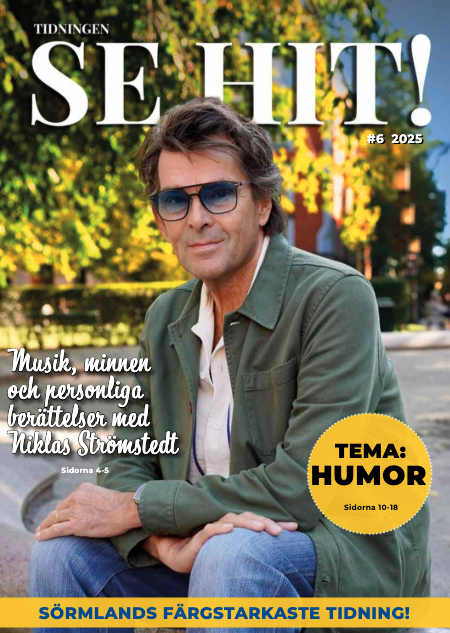 Se Hit – Sörmlands färgstarkaste tidning med reportage, kultur och människor från Nyköping, Eskilstuna och Oxelösund